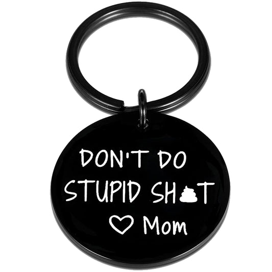 Funny Gifts for Teen Boys Girls Birthday Graduation Christmas Gag Gifts Dont do Stupid Love Mom Keychain Son Daughter