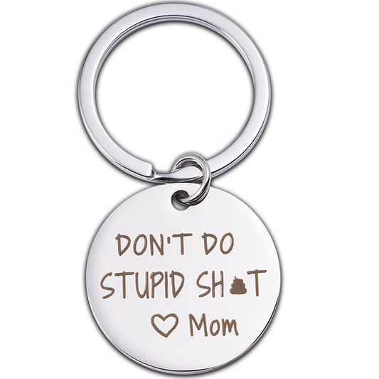 Funny Gifts for Teen Boys Girls Birthday Graduation Christmas Gag Gifts Dont do Stupid Love Mom Keychain Son Daughter